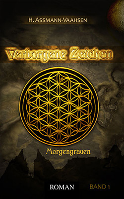 Zum Klappentext - Verborgene Zeichen - Morgengrauen - Band 1 Verborgene Zeichen - Band 1 - Morgengrauen